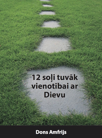 12 Steps to a Closer Walk With God (Latvian)