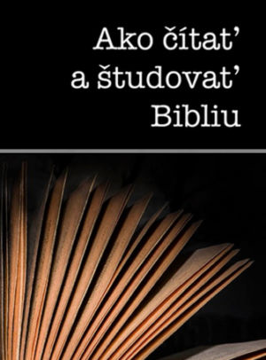 How to Read and Study the Bible (Slovak)